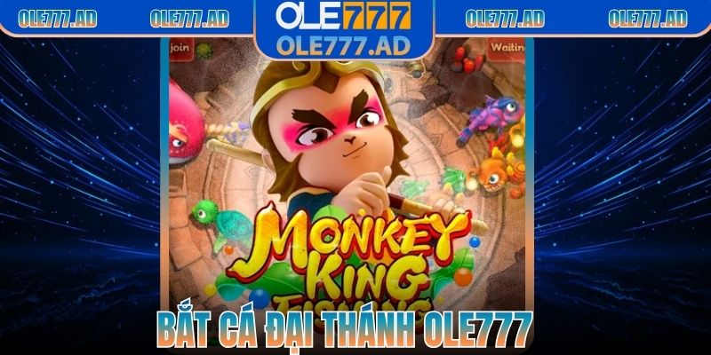 Bắt Cá Đại Thánh Ole777 – Săn Boss Nổ Xu Cực Khủng