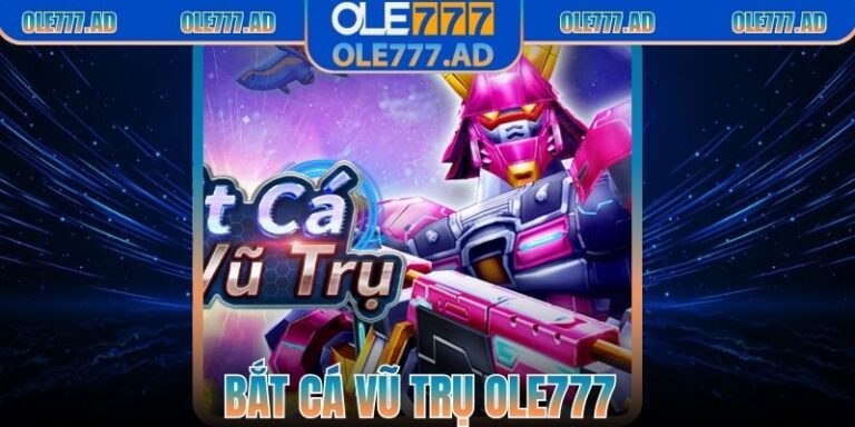 Bắt Cá Vũ Trụ Ole777 – Trò Chơi Săn Boss Siêu Hấp Dẫn