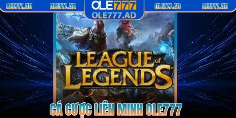 Cá cược Liên Minh Ole777 – Trải Nghiệm Esport Đỉnh Cao