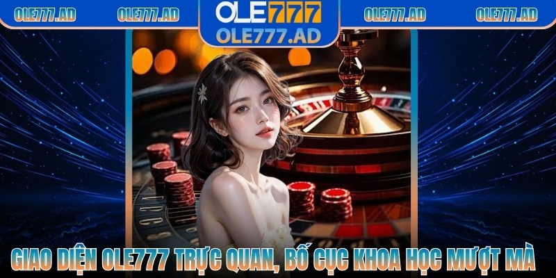 Giao diện Ole777 trực quan, bố cục khoa học mượt mà